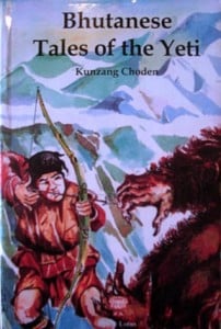 Bhutanese Tales of the Yeti By Kunzang Choden